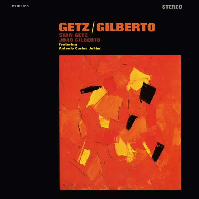 Stan Getz · João Gilberto - Getz/Gilberto